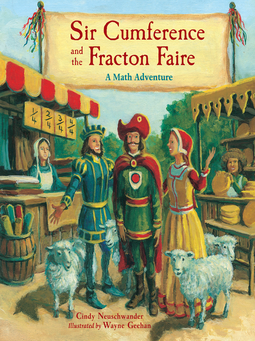 Cindy Neuschwander创作的Sir Cumference and the Fracton Faire作品的详细信息 - 可供借阅